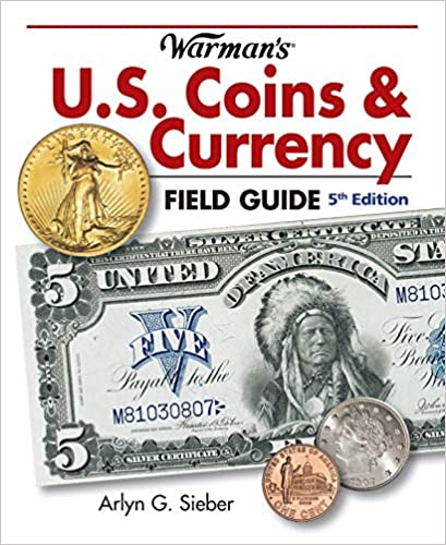 Warmans U.S. Coins & Currency Field Guide 5th Edition