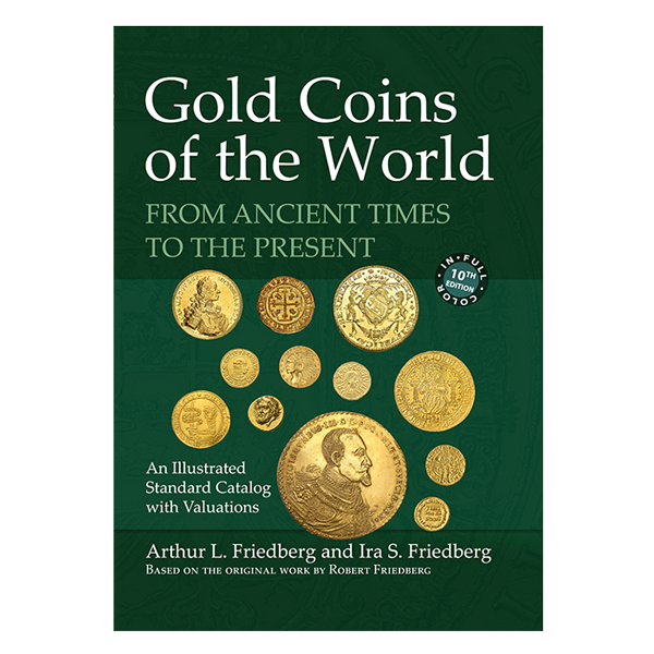 Gold Coins of the World from Ancient Times to The Present - 10th Ed.