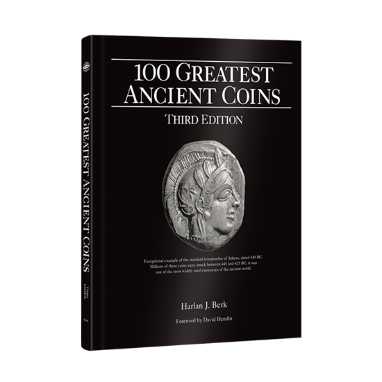 100 Greatest Ancient Coins - 3rd Ed.