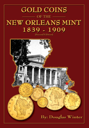 Gold Coins of the New Orleans Mint, 2nd Edition  ISBN:0974237167