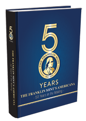 The Franklin Mints Americana -50 Years in the Making The Franklin Mints Americana -50 Years in the Making, 079484300X