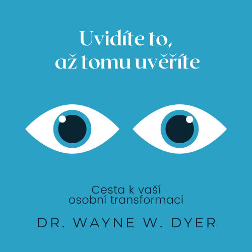 Uvidíte to, až tomu uvěříte - obálka knihy