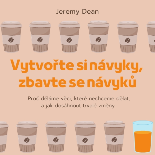 Vytvořte si návyky, zbavte se návyků - obálka knihy