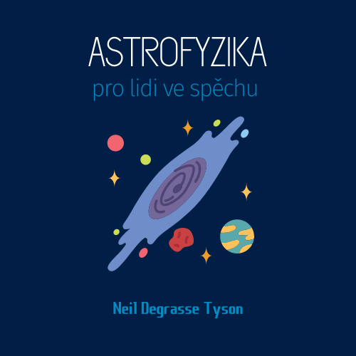 Astrofyzika pro lidi ve spěchu - obálka knihy