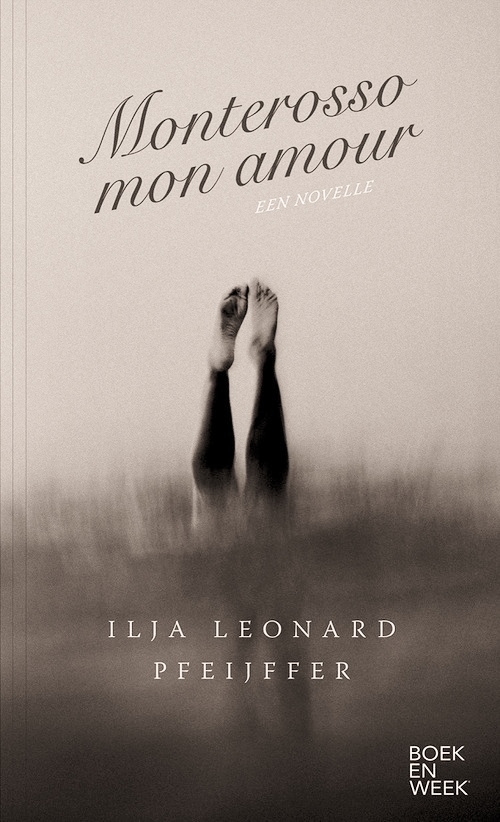 Monterosso mon amour Ilja Leonard Pfeijffer