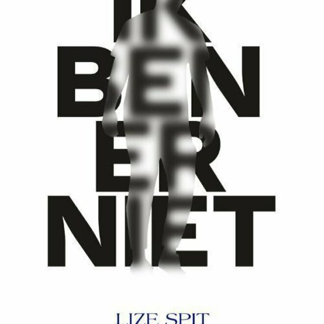 Leesclub • Ik ben er niet (Lize Spit)