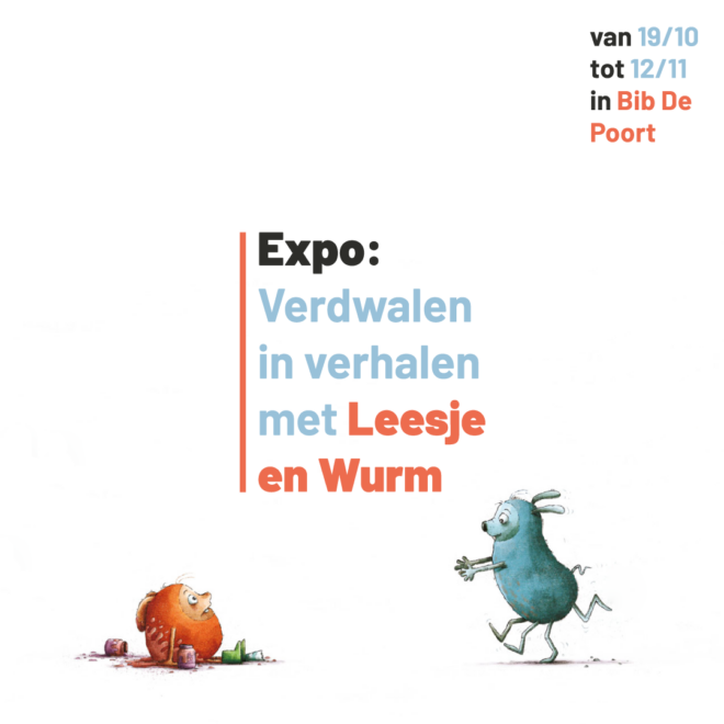 Expo: Verdwalen in verhalen met Leesje en Wurm