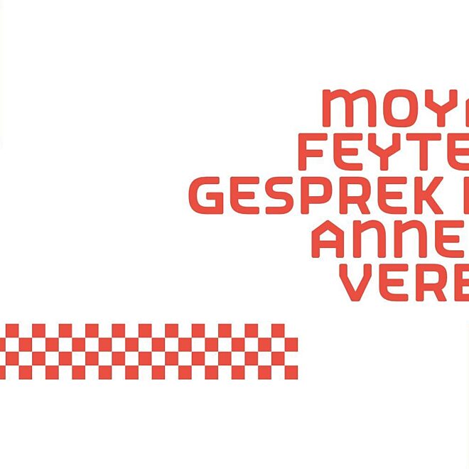 MOYA DE FEYTER IN GESPREK MET ANNELIES VERBEKE
