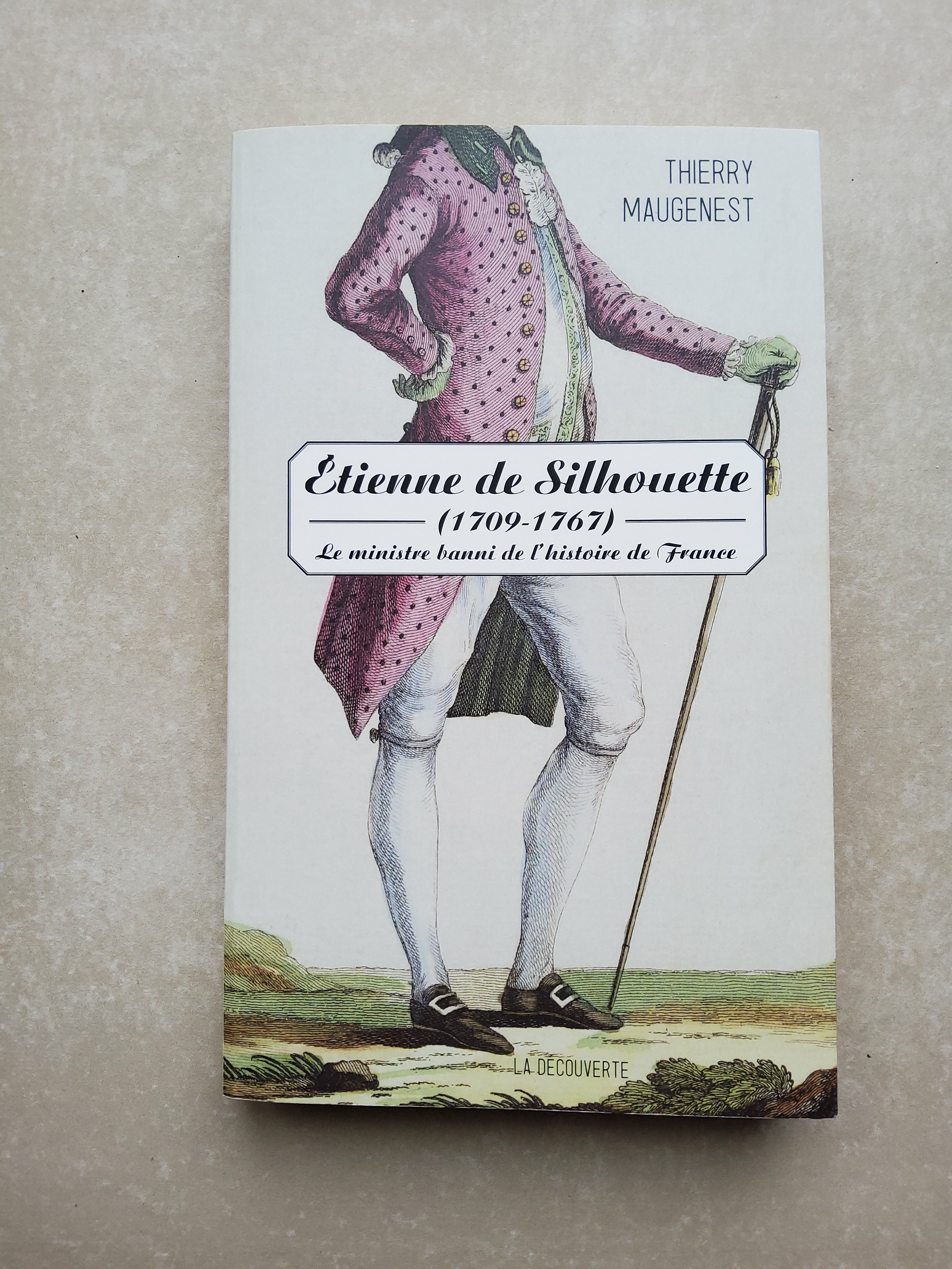 Etienne de Silhouette (1709-1767). Le ministre banni de l'histoire de France