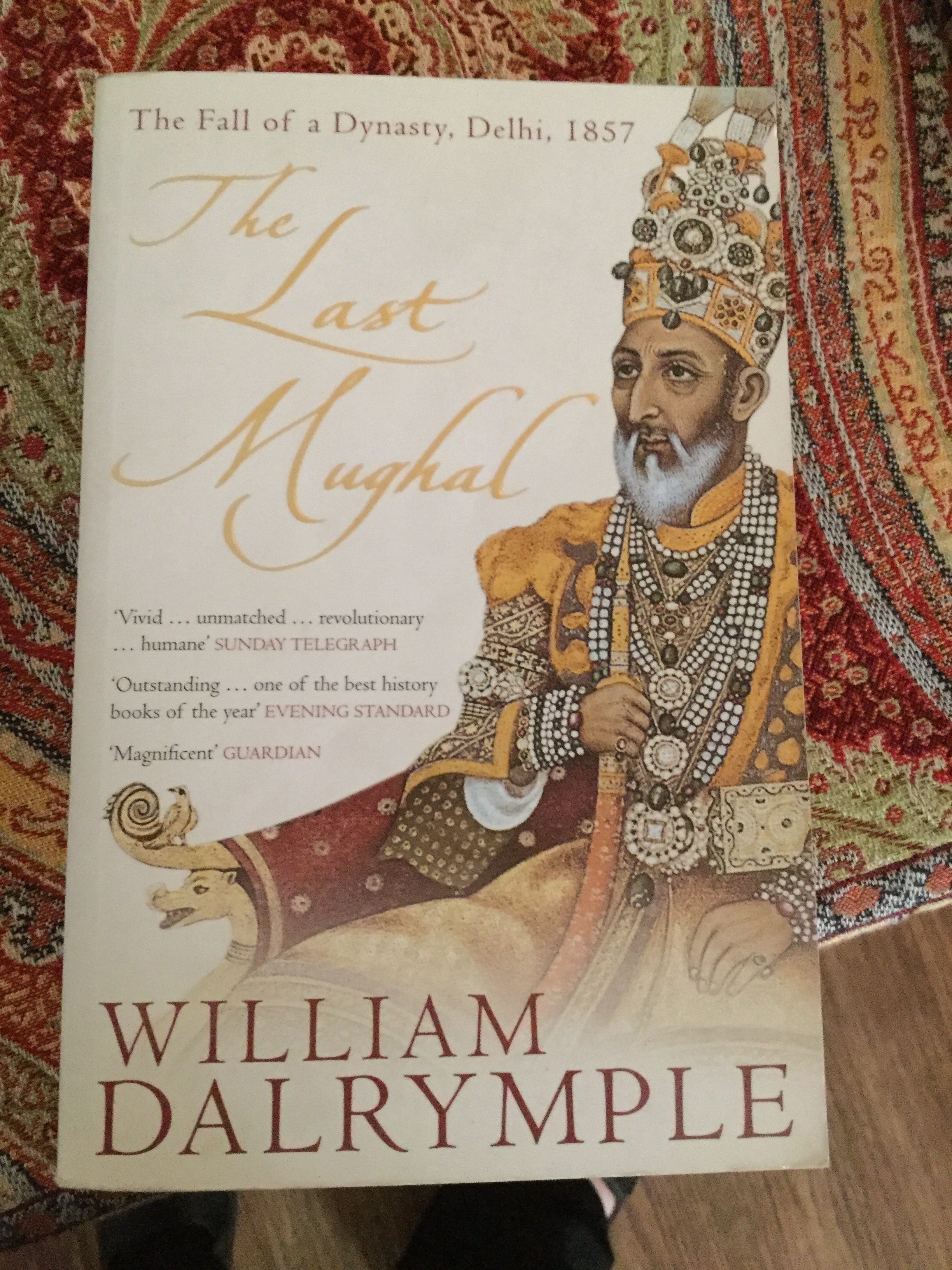 The Last Mughal : The Fall of a Dynasty, Delhi, 1857