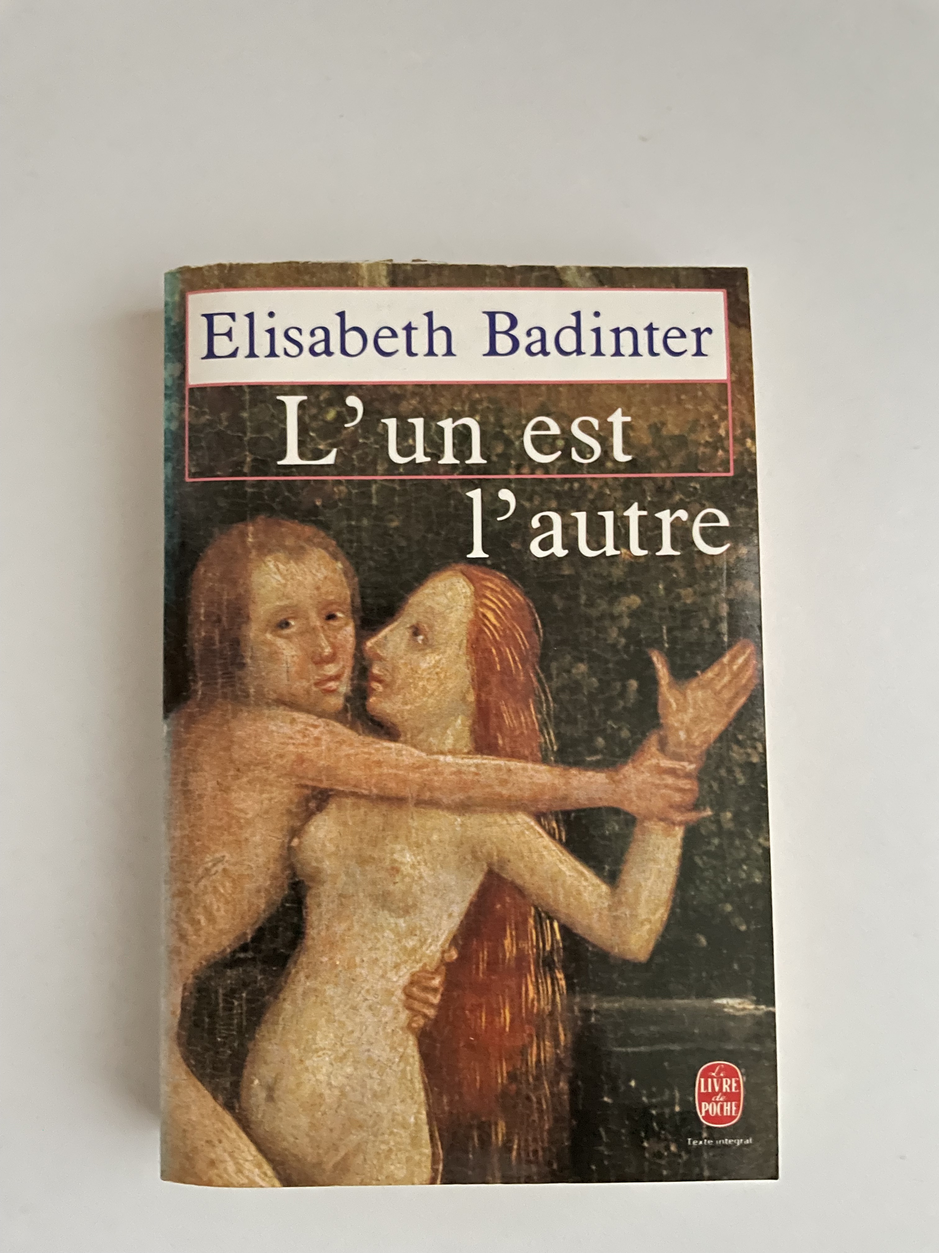 L'un est l'autre : des relations entre hommes et femmes / Elisabeth Badinter