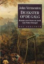 De ekster op de galg : roman over leven en werk van Pieter Bruegel