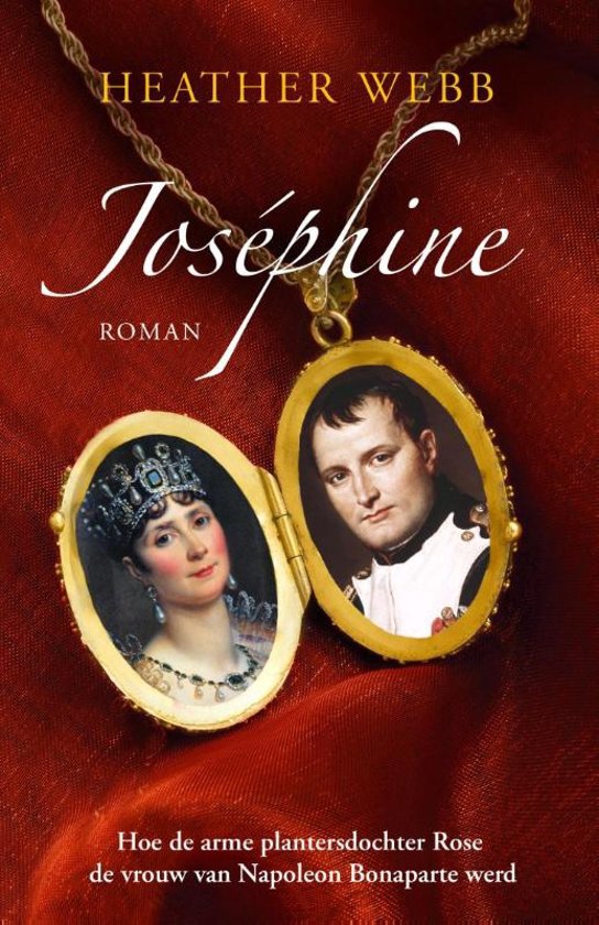 Joséphine. De vrouw van Napoleon Bonaparte