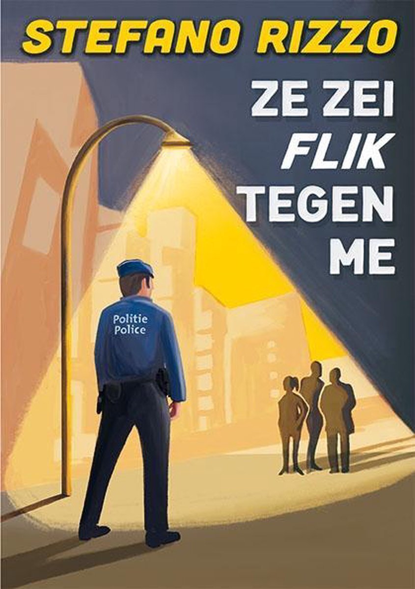 Ze zei flik tegen me