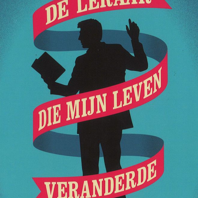 Leraar die mijn leven veranderde