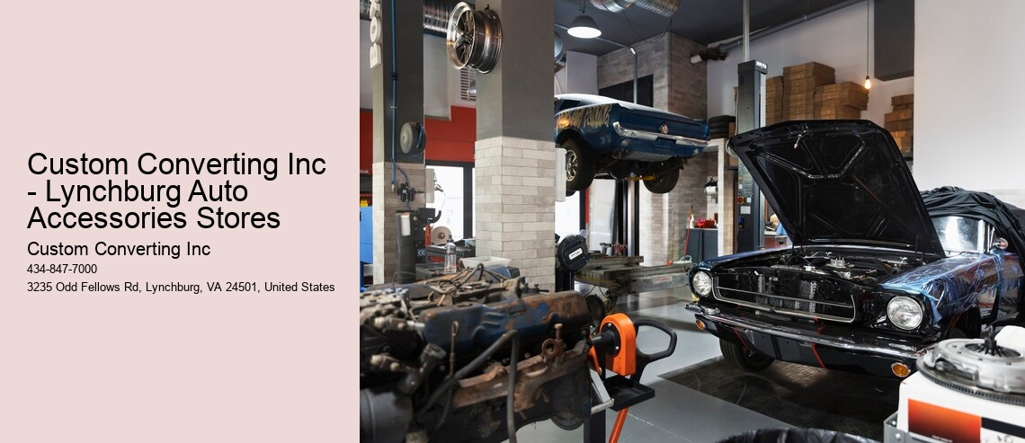 Custom Converting Inc  - Lynchburg Auto Accessories Stores