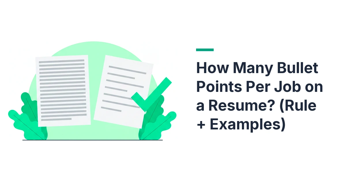 How Many Bullet Points Per Job on a Resume? (Rule + Examples)