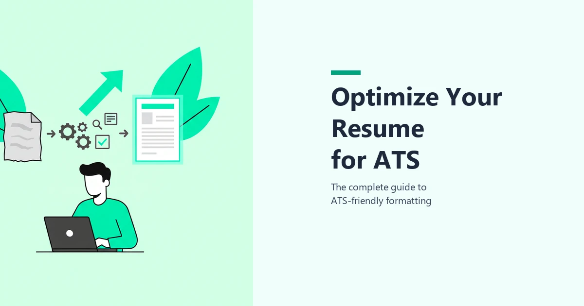 How to Optimize Your Resume for ATS: The Complete 2025 Guide