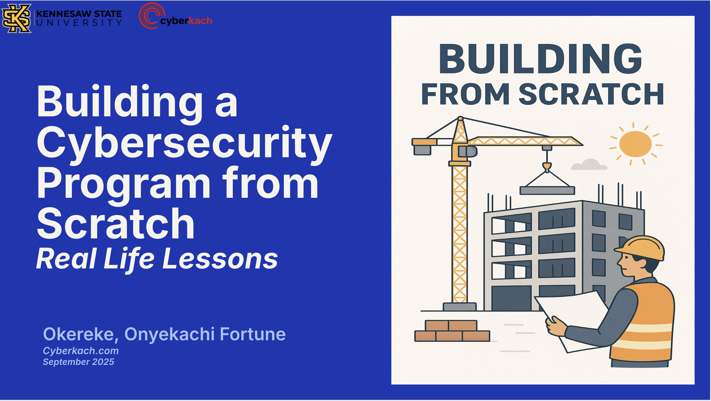 HOW TO BUILD A CYBERSECURITY PROGRAM FROM THE GROUND UP: PRACTICAL ...