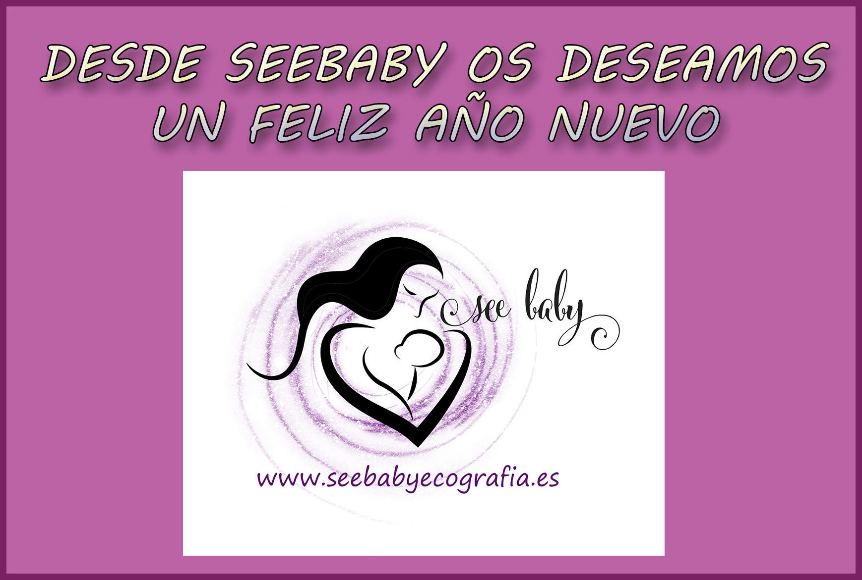 Desde SeeBaby Ecografia 5D os deseamos un FELIZ AÑO NUEVO