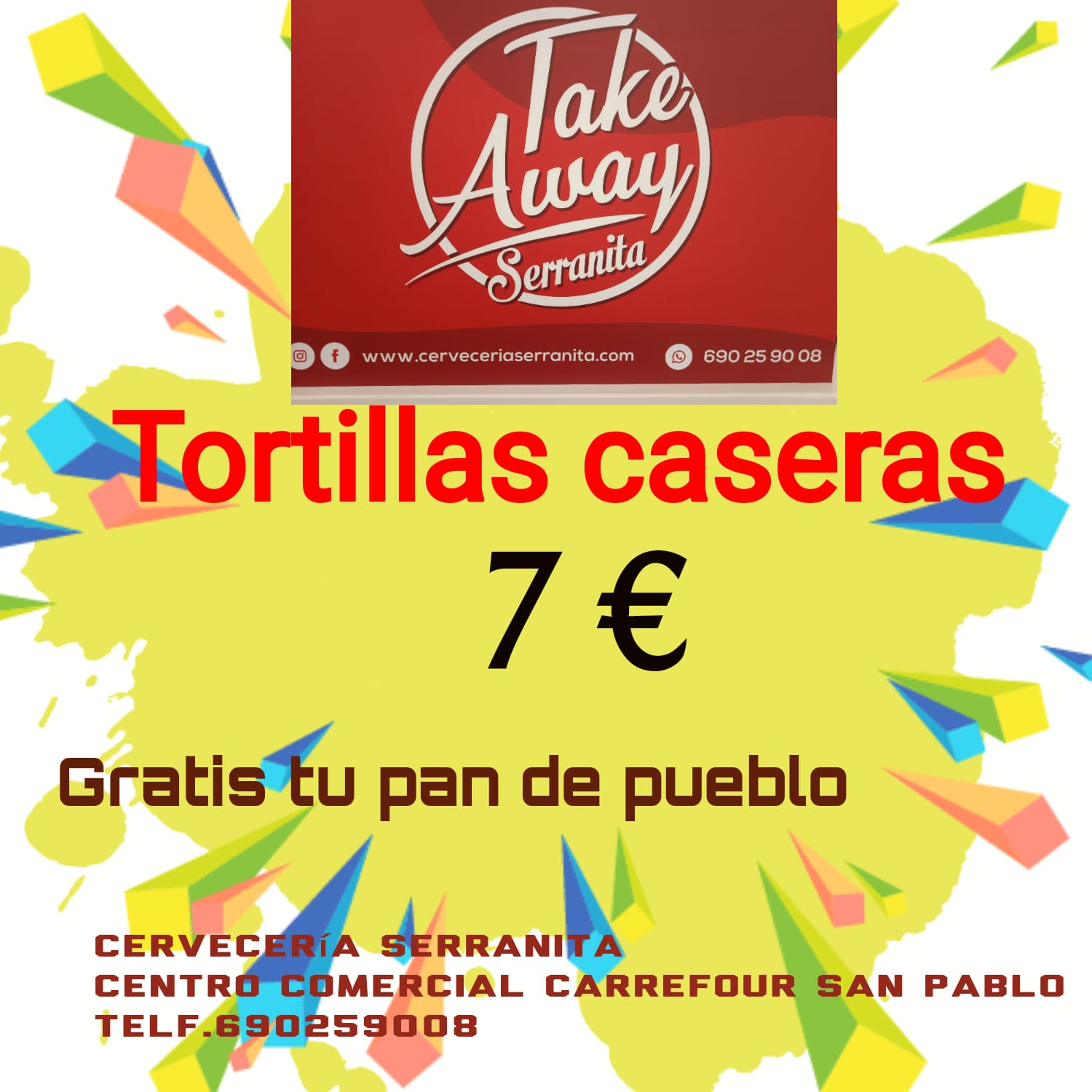 Take Away: Tortillas casera 7 €