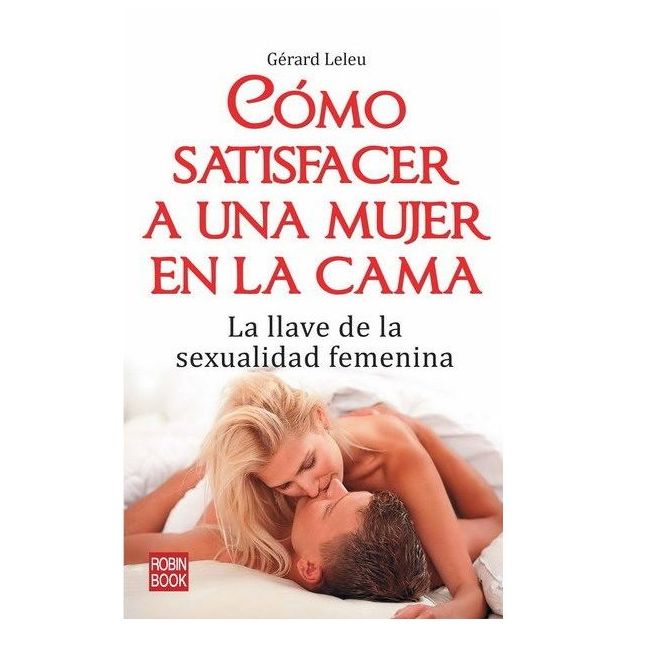 COMO SATISFACER A UNA MUJER EN LA CAMA