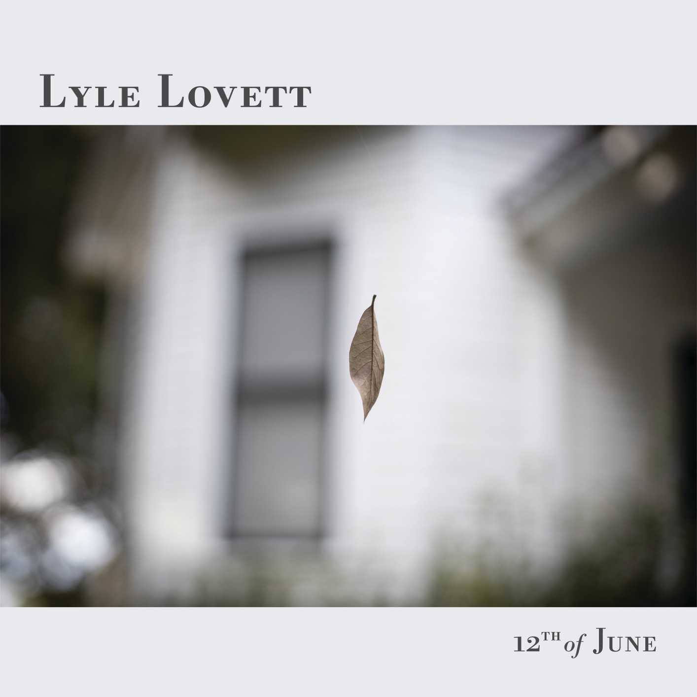 Lyle Lovett  "12th of June"