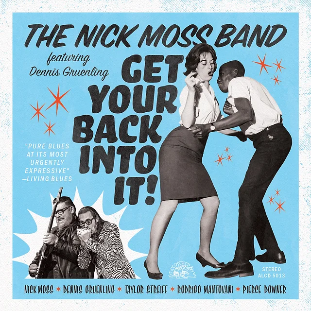 NICK MOSS BAND - GET YOUR BACK INTO IT