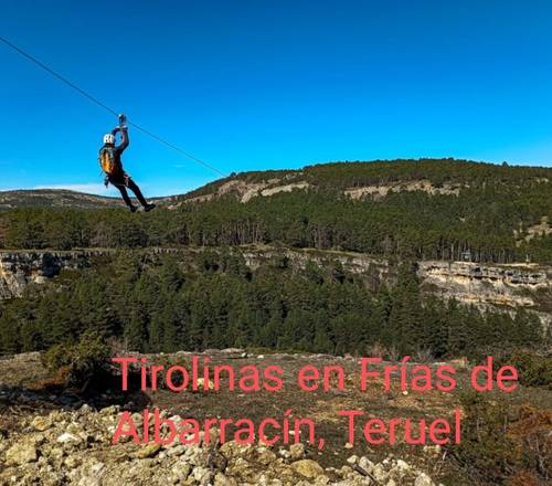 ¡Vive la adrenalina de las tirolinas en Frías de Albarracín!
