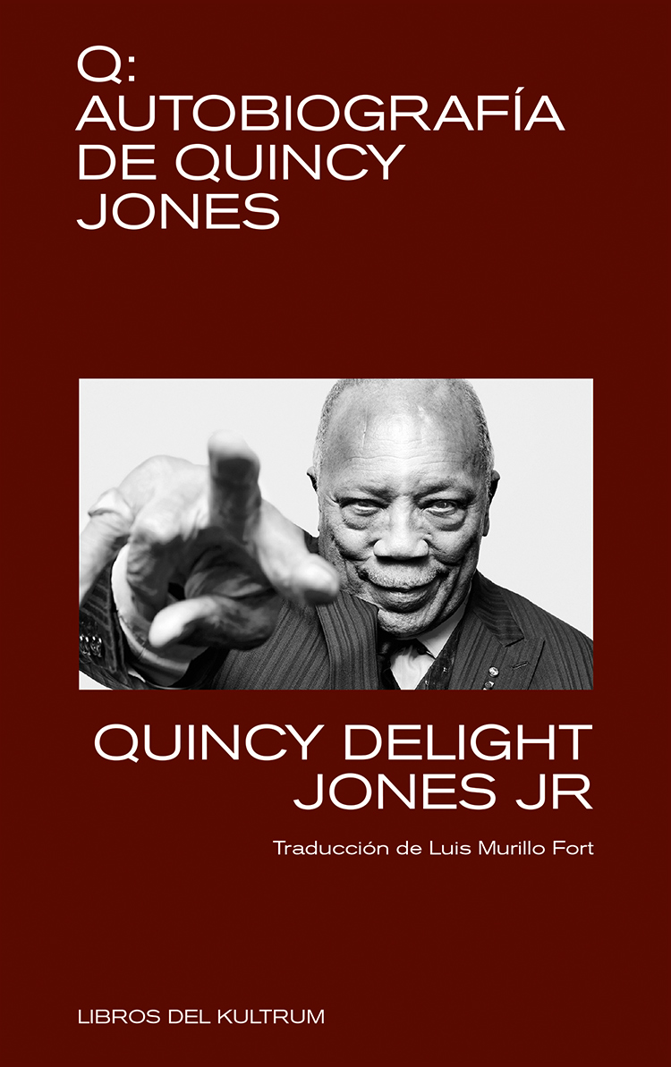 QUINCY DELIGHT JONES JR - “Q” AUTOBIOGRAFÍA DE QUINCY JONES