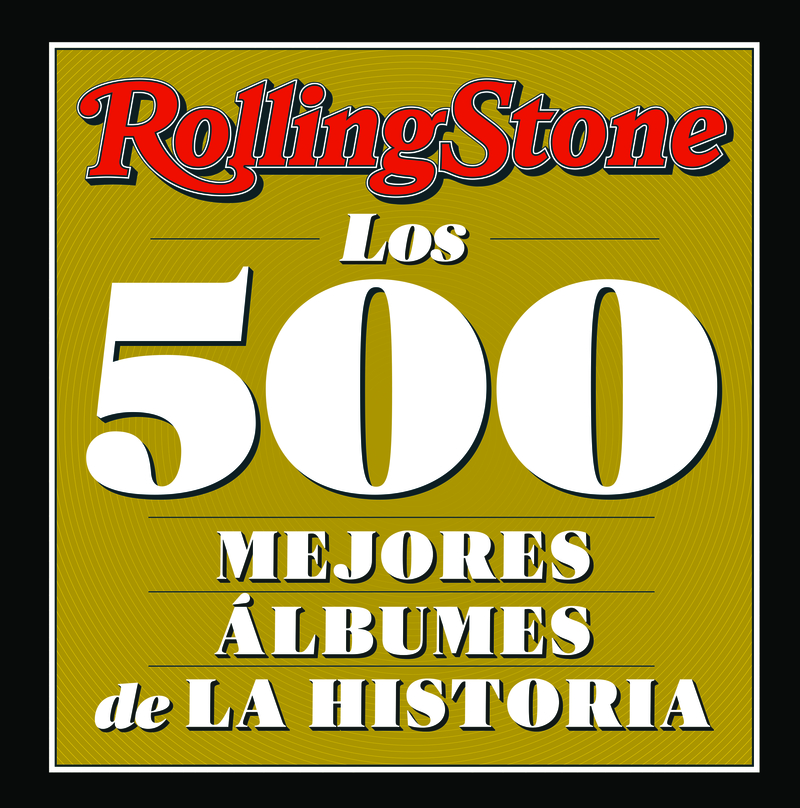 ROLLING STONE - LOS 500 MEJORES ÁLBUMES DE LA HISTORIA