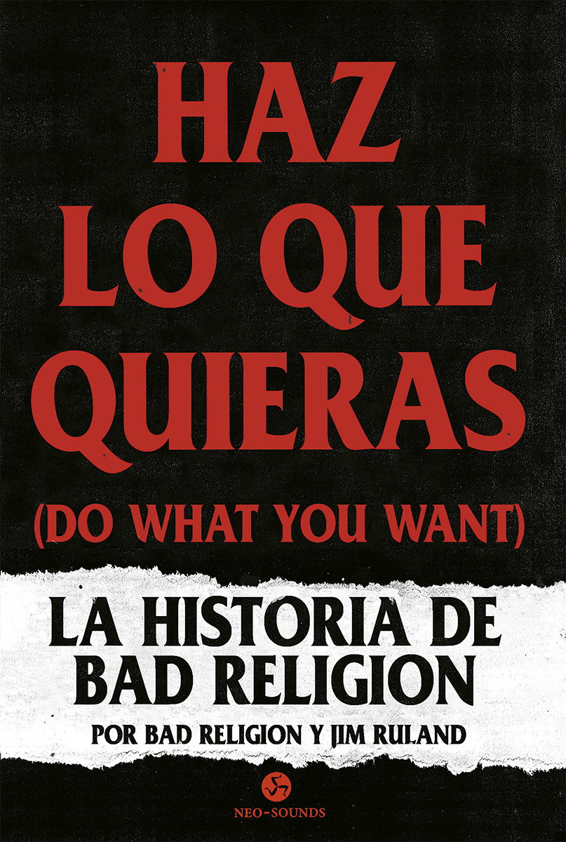 "Haz lo que quieras (Do what you want)"  La historia de Bad Religion