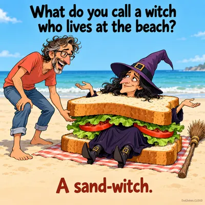 What do you call a witch who lives at the beach? A sand-witch.