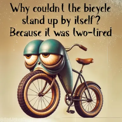 Why couldn't the bicycle stand up by itself? Because it was two-tired.