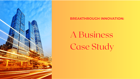 Breakthrough Innovation