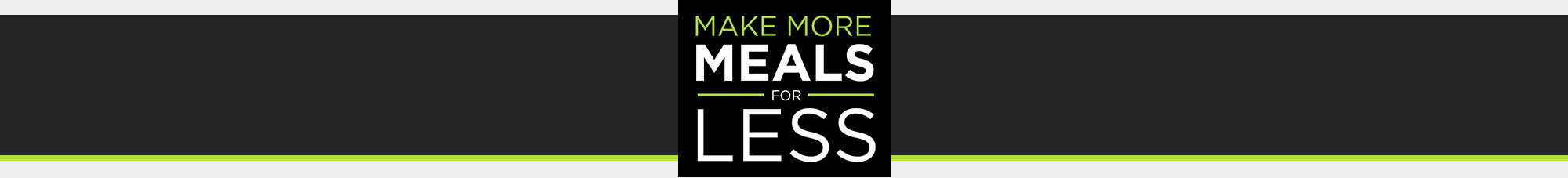 Make more meals for less