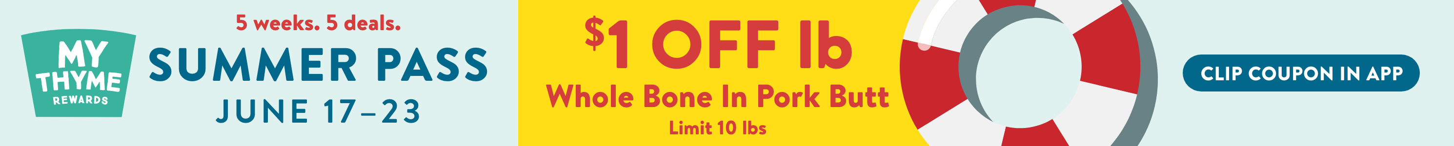 MyThyme Rewards Summer Pass. 5 Weeks, 5 Deals. $1 off Pork Butt: thin-banner-summer-pass-pork-butt