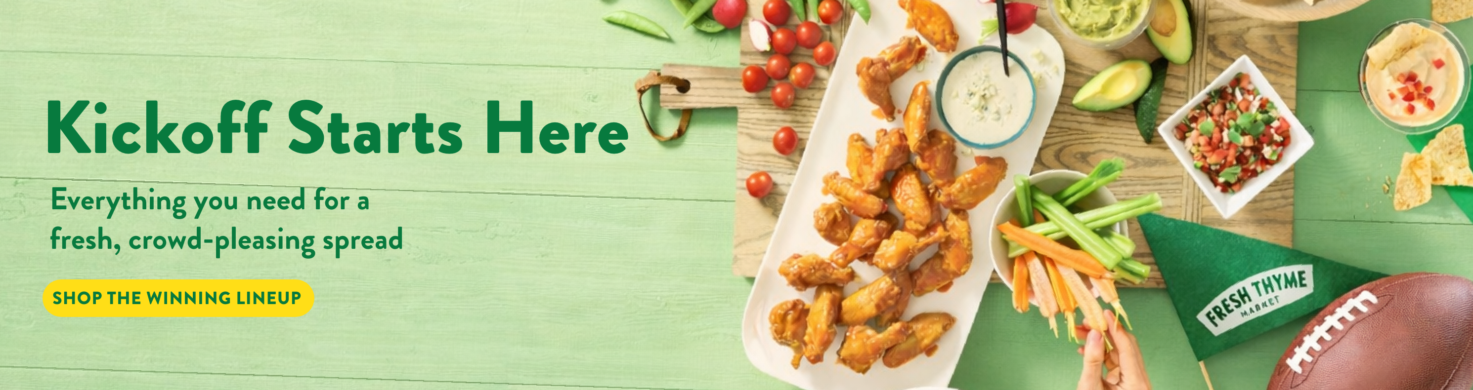 Everything you need for a fresh, crowd-pleasing spread. Shop the Winning Lineup : hero-game-day