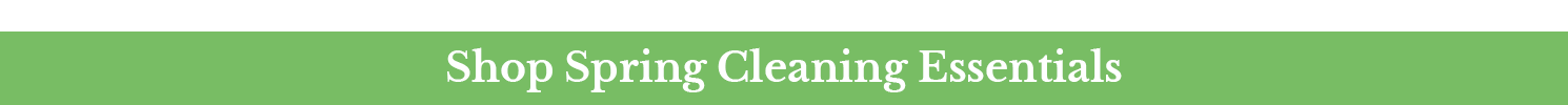 Shop Spring Cleaning Essentials