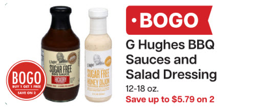 L&B Extras Members: BOGO G Hughes BBQ Sauces and Salad Dressings 12-18 oz. Expires 1/28/26