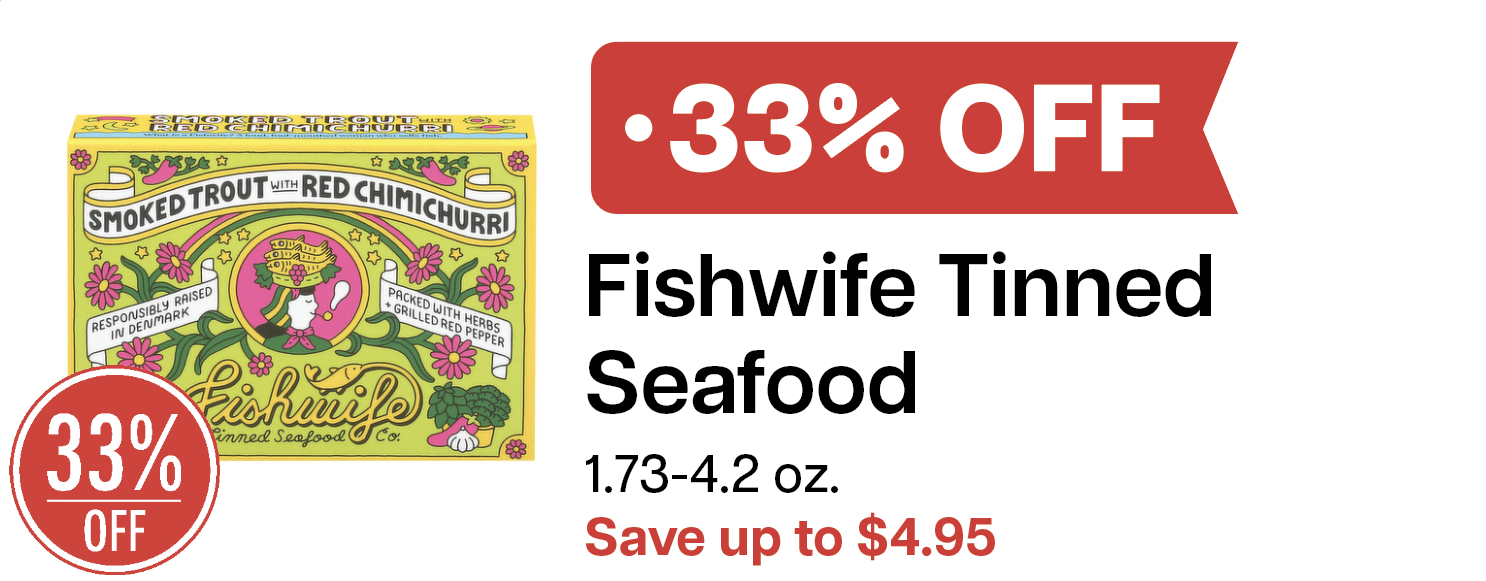 L&B Extras Members: 33% off Fishwife Tinned Seafood 1.73-4.2 oz. Expires 02/25/26
