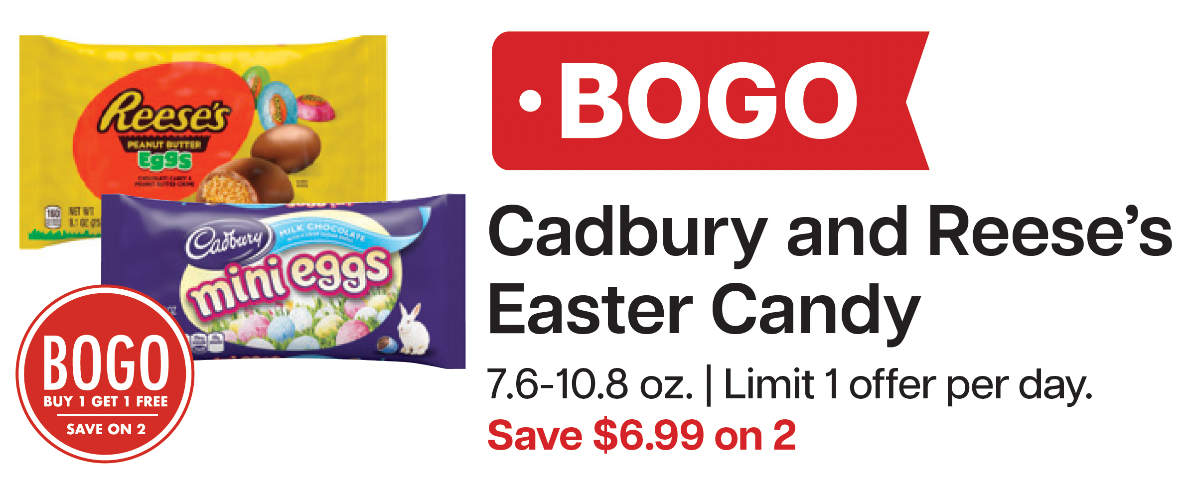 L&B Extras Members: BOGO Cadbury & Reese's Easter Candy 7.6-10.8 oz (Limit 1 offer per day) Expires 03/11/26