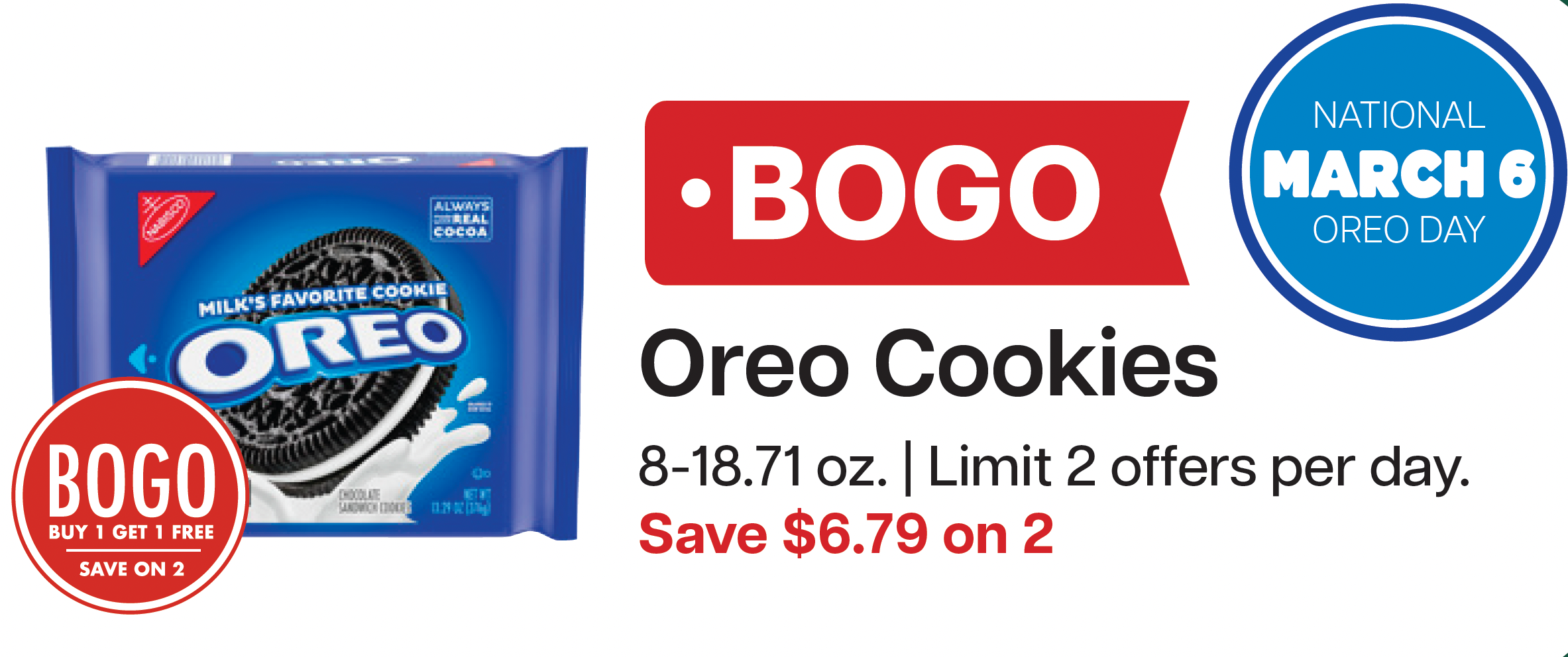 L&B Extras Members: BOGO Oreo Cookies 8-18.71 oz. (Limit 2 offers per day) Expires 03/11/26
