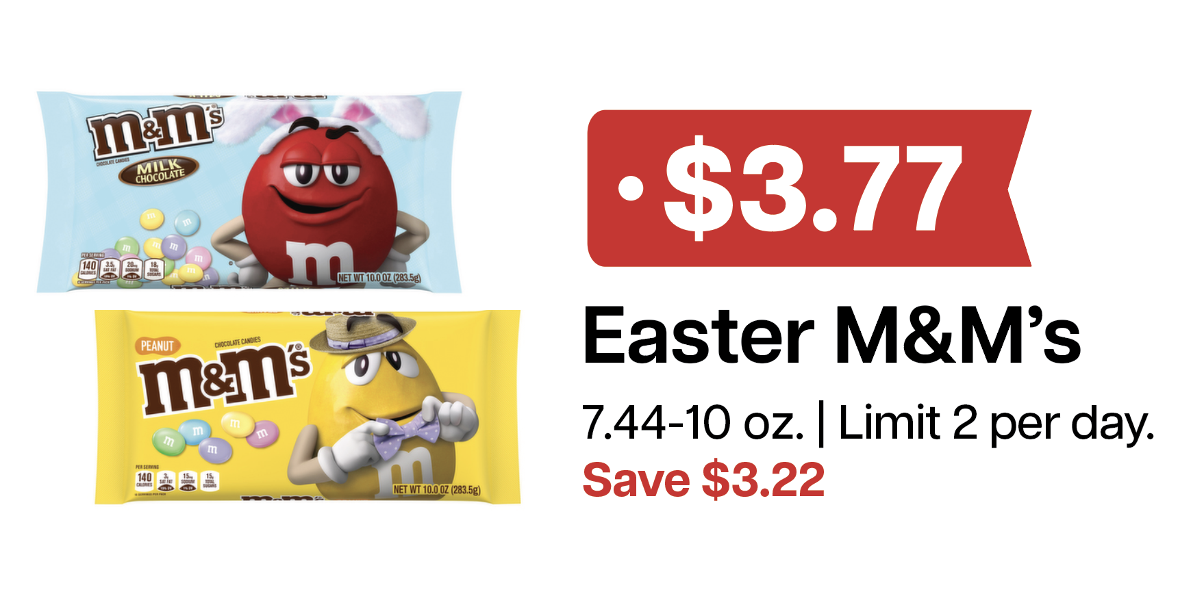 L&B Extras Members: $3.77 Easter M&Ms 7.44-10 oz. (Limit 2 per day) Expires 04/01/26