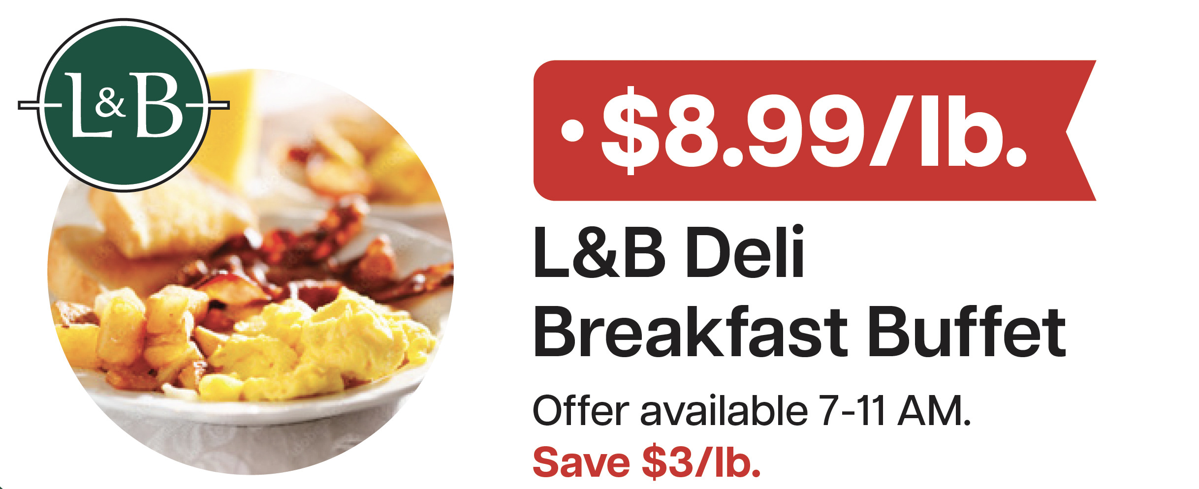 L&B Extras Members: $9.99 L&B Jumbo Cooked Tail-On Shrimp 26-35ct 16 oz Expires 05/13/26