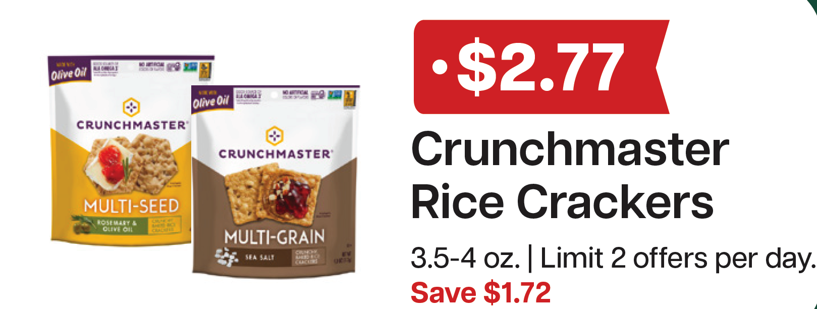 L&B Extras Members: $2.77 Crunchmaster Crackers 3.54-4oz. (Limit 2) Expires 05/20/26