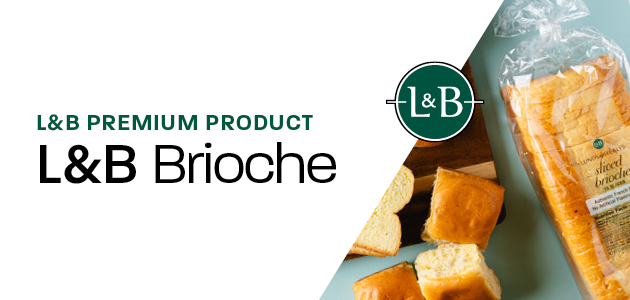 L&B Brioche: L&B Premium Products