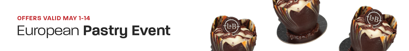 European Pastry Event: Offers Valid May 1-14