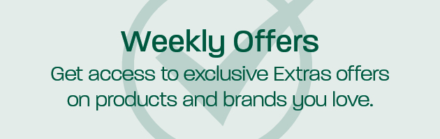 Weekly Offers: Get access to exclusive Extras offers on products and brands you love. 