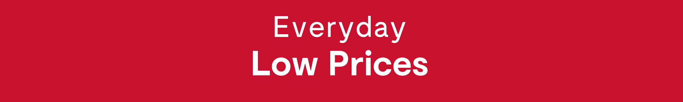 Everyday Low Prices